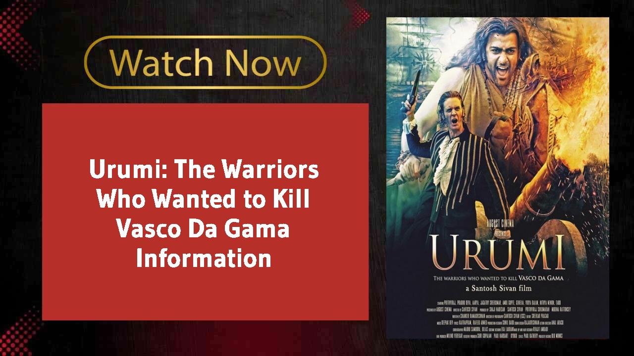 Urumi: The Warriors Who Wanted to Kill Vasco Da Gama